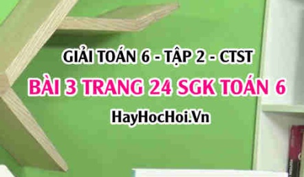 Giải bài 3 trang 24 Toán 6 Tập 2 SGK Chân trời sáng tạo